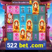 522 bet .com